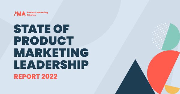 Introducing your State of Product Marketing Leadership 2022 survey